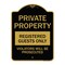 Signmission Private Property Registered Guests Violators Prosecuted, Black & Gold Alum, 18" H, BG-1824-23248 A-DES-BG-1824-23248 - alternate 1